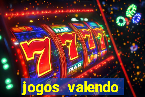 jogos valendo dinheiro online